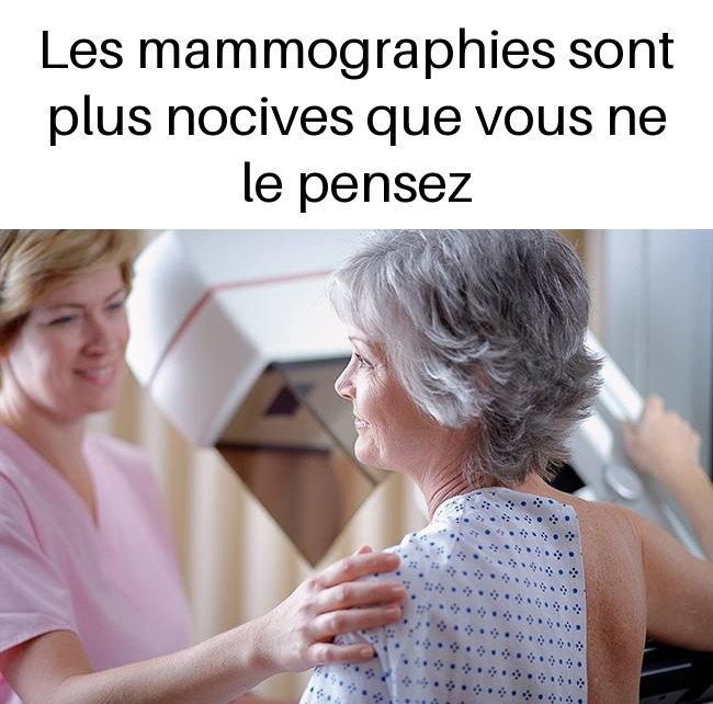 Référence: https://www.sante-nutrition.org/les-mammographies-nocives-pensez/