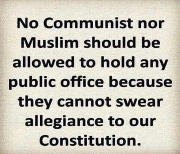 aucun-musulman-ou-communiste-ne-devrait-etre-elu-parce-qu-ils-ne-peuvent-pas-jurer-obedience-a-la-constitution.png