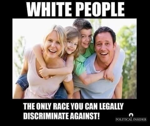 les-blancs-sont-la-seule-race-contre-laquelle-vous-pouvez-legalement-discriminer.jpeg