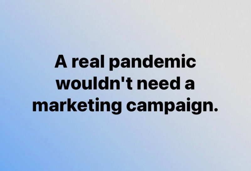 une-vraie-pandemie-n-aurait-pas-besoin-d-une-campagne-de-marketing.jpg